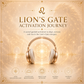 A promotional graphic for a lion-themed activation journey, featuring a pair of metallic gold over-ear headphones centered over a glowing golden light. The design includes the lion symbol, the text 'LION’S GATE ACTIVATION JOURNEY,' decorative ornamental borders, and five circular icons with phrases like 'Align with the Lion’s Gate,' 'Activate Your Highest Pathway,' 'Amplify Your Intentions,' 'Anchor & Expand,' and 'Integrate & Rise.